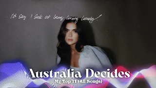 🇦🇺 Australia 2022: Australia Decides - My Top 11 (All Songs)