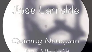 Jose Larralde - Quimey Neuquen (Wess Vida’s Moonshine Edit)