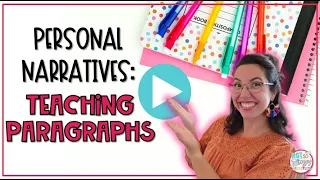 Teaching Personal Narrative: Organizing with Paragraphs!