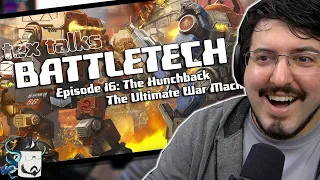 Maybe Amaris Was Right? | Tex Talks Battletech: The Hunchback Reaction Part A