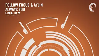 Follow Focus & Aylin - Always You (Uplift Recordings) Extended