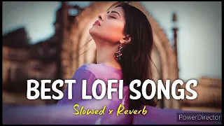 BEST MIND RELAX LOFI // SLOW+ REVARB // TRENDING ALL SONG LOVE LOFI NONSTOP 💕💕😌😌😌 INSTRAGRAM VAIRAL