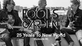 Fools Garden - 25 Years To New World (Documentary - Episode 3/10)