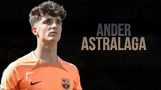 Ander Astralaga   The Future Goalkeeper Of Barcelona   Best Saves 2023/24