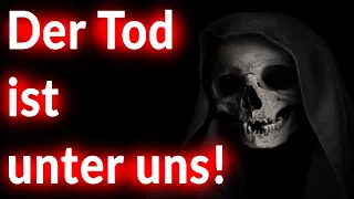 Der Tod ist unter uns!