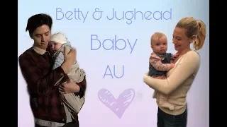 Betty & Jughead || Bughead Baby AU