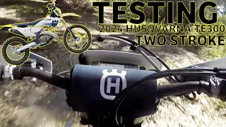 Testing the 2024 Husqvarna TE300 Two Stroke