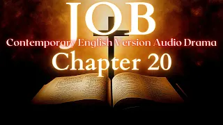 Job Chapter 20 Contemporary English Audio Drama (CEV)