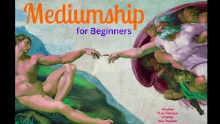 Seminar: Mediumship for Beginners (Part 1)