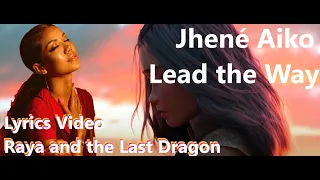 Jhené Aiko - Lead the Way Lyrics Video (From "Raya and the Last Dragon")