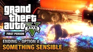 GTA 5 - Final Mission / Ending A  - Something Sensible (Trevor) [First Person Gold Guide - PS4]