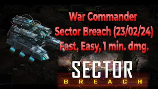 War Commander | Sector Breach (23/02/24) | Fast, Easy, 1 min. damage