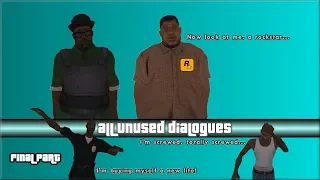 GTA San Andreas - All Unused Dialogues (Final Part)