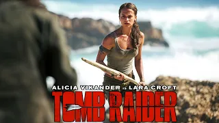 Tomb Rider (2018) Movie || Alicia Vikander, Dominic West, Walton Goggins || Review And Facts