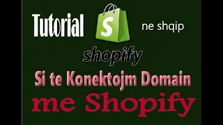 Si te Konektojm Domain nga Godaddy me Shopify