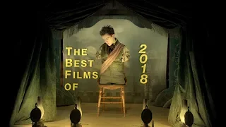 The Best Films Of 2018 | A Video Montage