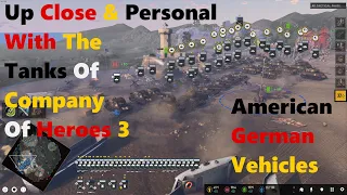 Up Close & Personal With The Tanks Of Company Of Heroes 3 - American & German - Ultra Graphics