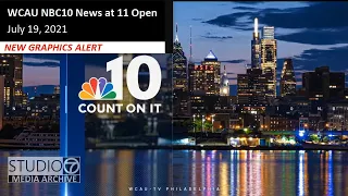 WCAU - NBC10 News at 11 - Open July 19, 2021 (New Graphics)