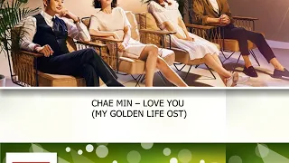 CHAE MIN – LOVE YOU (MY GOLDEN LIFE OST)