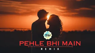 Pehle Bhi Main ( REMIX ) | 7FLAVOUR MUSIC | Ranbir Kapoor, Tripti Dimri | Vishal Mishra | Folk House