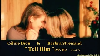 Céline Dion & Barbra Streisand  " Tell Him " 1997 HD-F.L.ف.ل/