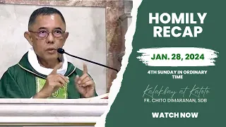 HOMILY RECAP | 4th SUNDAY IN ORDINARY TIME | January 28, 2024