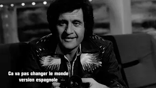 JOE DASSIN,  Ca Va Pas Changer Le Monde,  Version Espagnole ,  Esta No Va A Cambiar El Mundo