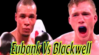 Eubank Against Blackwell Full Fight Highlights
