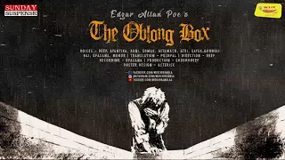 #SundaySuspense | The Oblong Box | Edgar Allan Poe | Mirchi Bangla