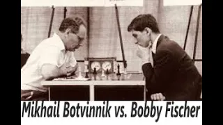 Mikhail Botvinnik vs. Robert James Fischer / Varna Olympiad Final-A (1962)