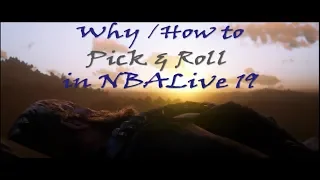 NBA Live 19 - Why / How to Pick and Roll in NBA Live 19