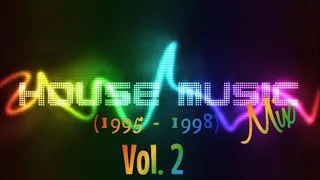 House Music Mix (1995 - 1998) Vol. 2