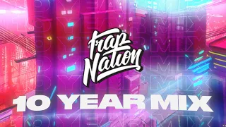 Trap Nation - 10 Year Mix 🥳