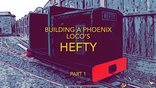 Building a Phoenix Hefty loco - part 1