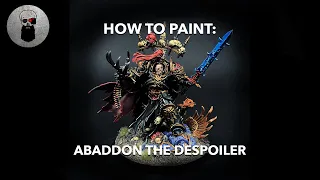 Contrast+ How to Paint: Abaddon the Despoiler