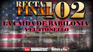 🔴SHALOM132: RECTA FINAL 102 LA CAÍDA DE BABILONIA - ESTADOS UNIDOS  DE AMERICA Y EL 4TO SELLO