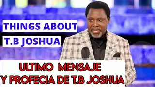 ÚLTIMO MENSAJE Y PROFECIA DEL PROFETA  T.B JOSHUA