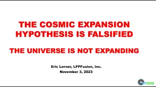 The Cosmic Expansion Hypothesis is Falsified, the Universe is not Expanding