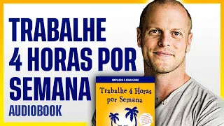 Trabalhe 4 Horas por Semana | Timothy Ferriss | Audiobook completo 2020