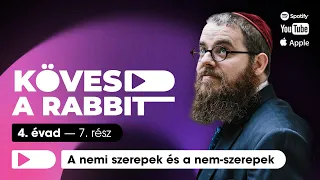 Kövesd a rabbit podcast 41 - Nemi szerepek és a nem-szerepek