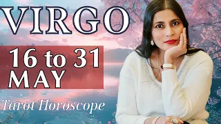 VIRGO Tarot reading from 16 to 31 May  2024