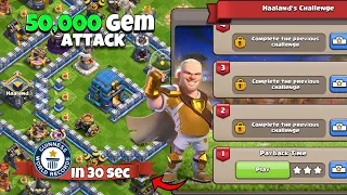 Haaland Challenge PAYBACK TIME 30 Sec 3 Star No1 Player Attack worth free 50000 Gems(Clash of Clans)