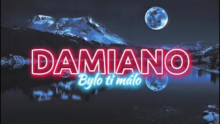 DAMIANO - BYLO TI MÁLO (Prod. Milano Beats )