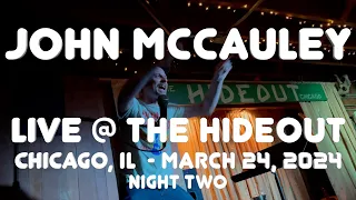 John McCauley (Deer Tick) - Live at The Hideout Chicago - Night Two (3-24-2024) Full Show