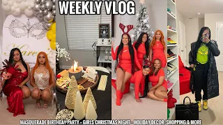WEEKLY VLOG | MASQUERADE BIRTHDAY PARTY + GIRLS CHRISTMAS NIGHT + HOLIDAY DECOR/SHOPPING & MORE