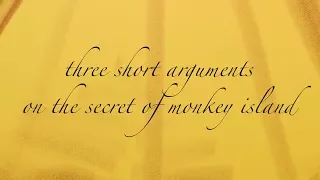 Three Short Arguments on The Secret of Monkey Island