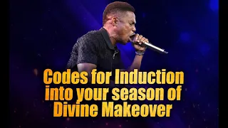 CODES FOR INDUCTION INTO YOUR SEASON OF DIVINE MAKEOVER