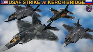 Could USAF Strike Penetrate Crimea And Bomb REINFORCED Kerch Bridge? (WarGames 53) | DCS