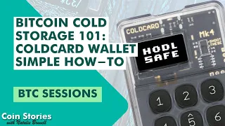 How to Use a Coldcard Hard Wallet for Bitcoin Self Custody with BTC Sessions