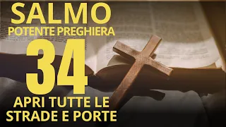 SALMO 34 | Per APRIRE Tutte Le STRADE e le PORTE | POTENTE PREGHIERA